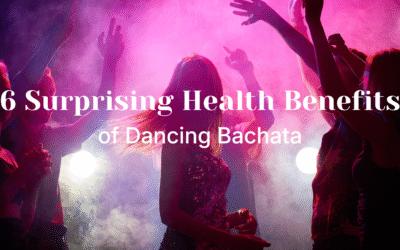 6 Surprising Health Benefits of Dancing Bachata