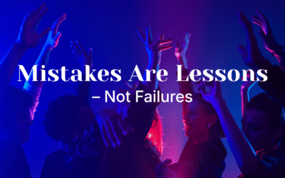 Mistakes are lessons